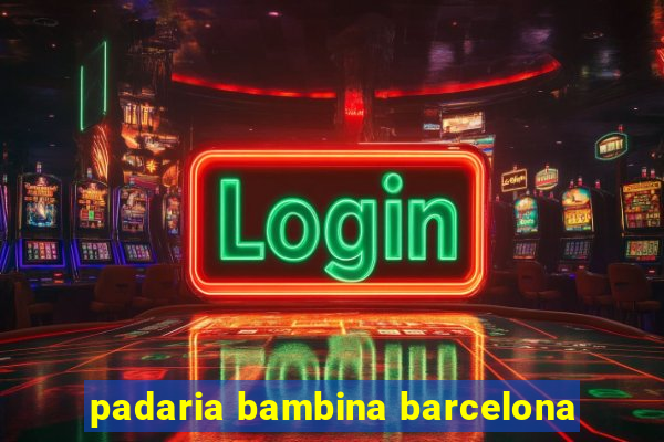 padaria bambina barcelona