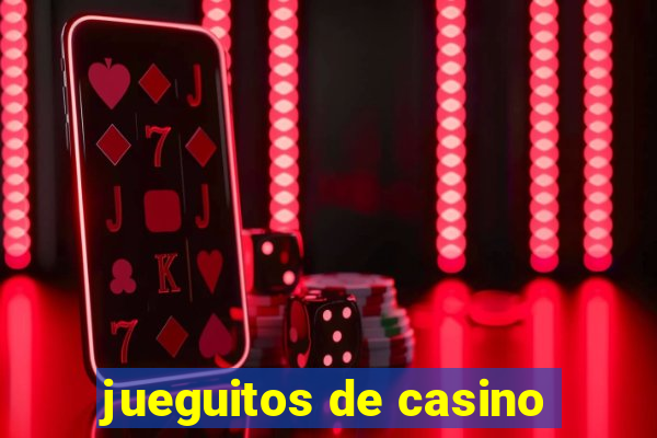 jueguitos de casino