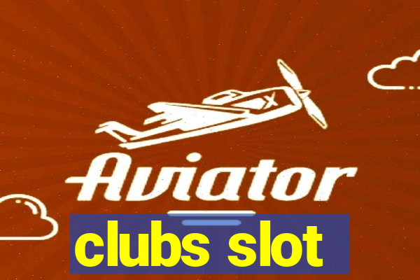 clubs slot