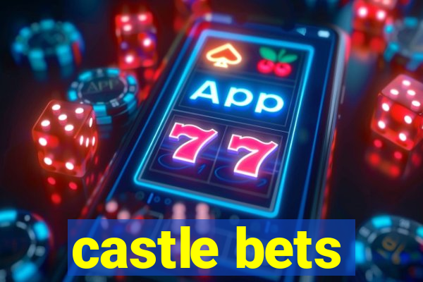 castle bets