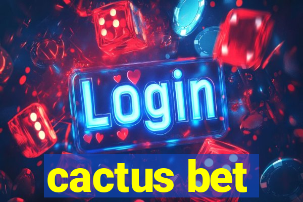 cactus bet