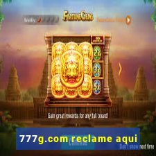 777g.com reclame aqui