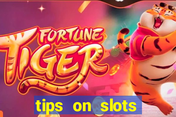 tips on slots machines in the casino