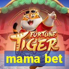 mama bet