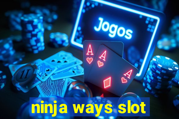 ninja ways slot