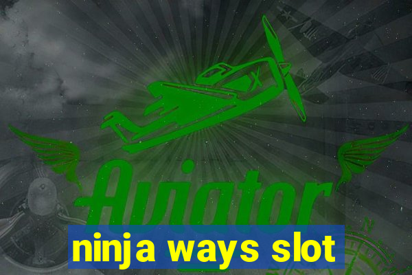 ninja ways slot