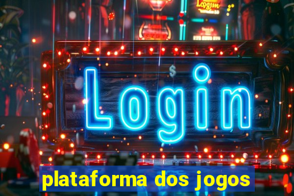 plataforma dos jogos