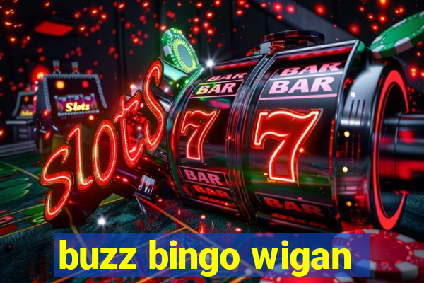 buzz bingo wigan