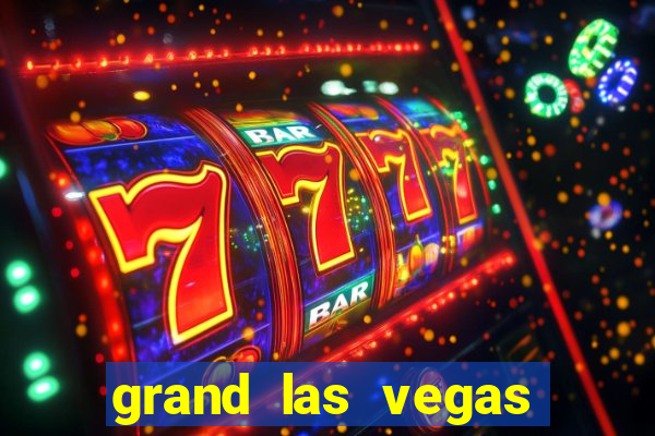 grand las vegas hotel and casino