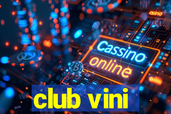 club vini