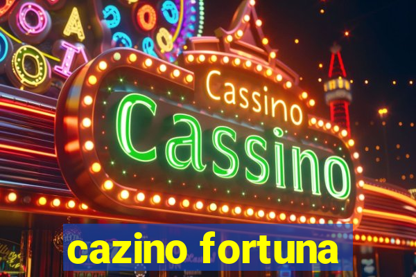 cazino fortuna