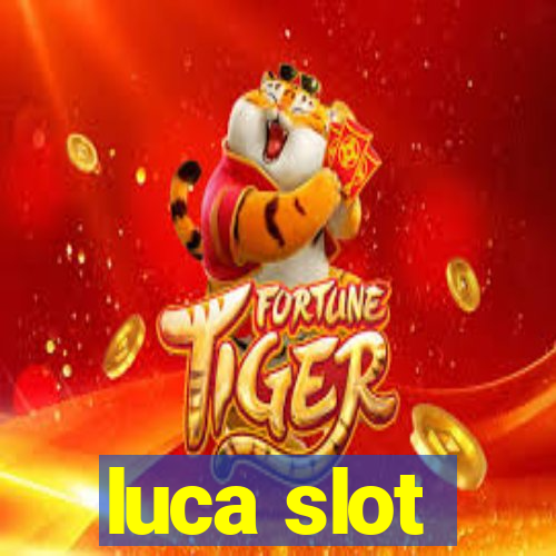 luca slot