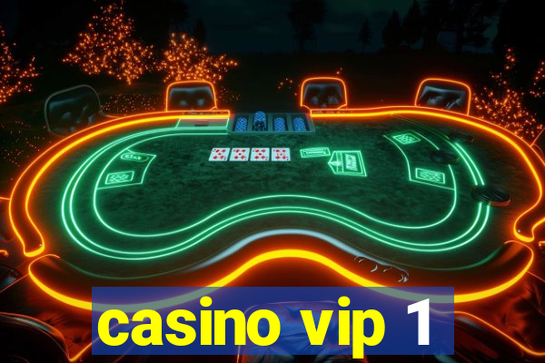 casino vip 1