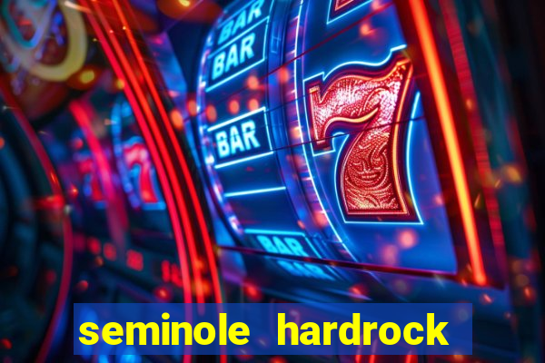 seminole hardrock hotel and casino