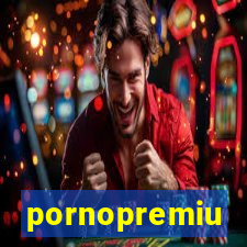 pornopremiu