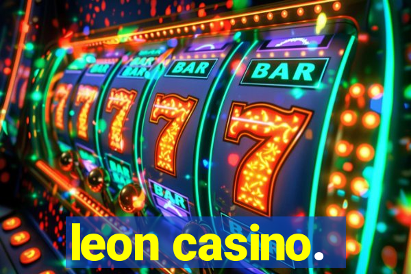 leon casino.