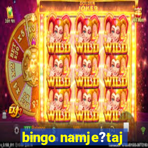 bingo namje?taj