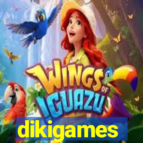 dikigames