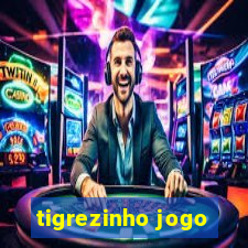 tigrezinho jogo