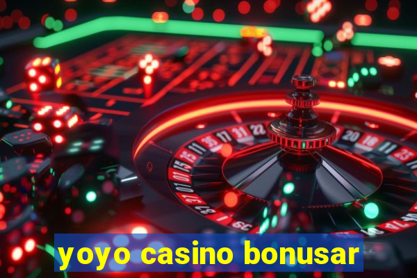 yoyo casino bonusar