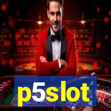 p5slot