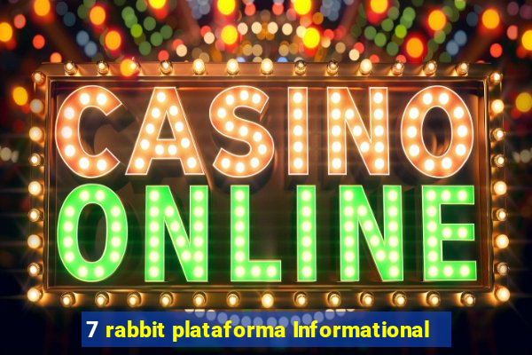 7 rabbit plataforma Informational