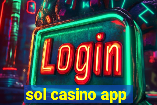 sol casino app