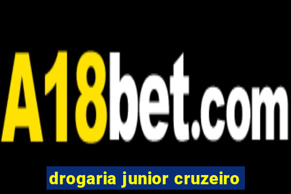 drogaria junior cruzeiro