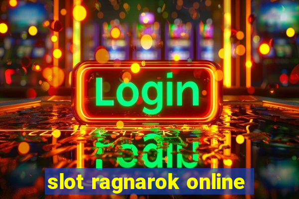 slot ragnarok online