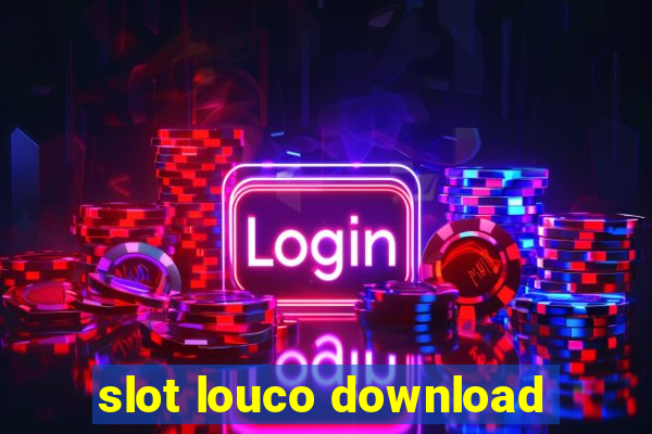 slot louco download