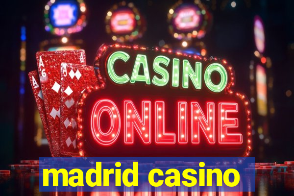 madrid casino