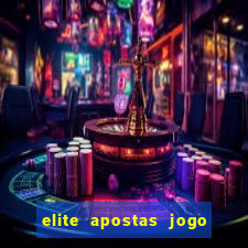 elite apostas jogo do bicho