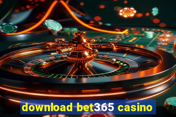 download bet365 casino