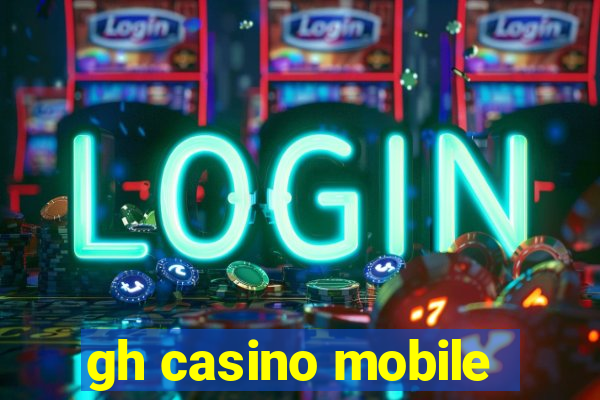 gh casino mobile