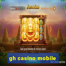 gh casino mobile