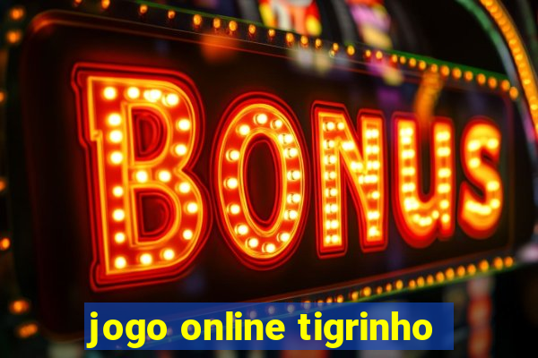 jogo online tigrinho