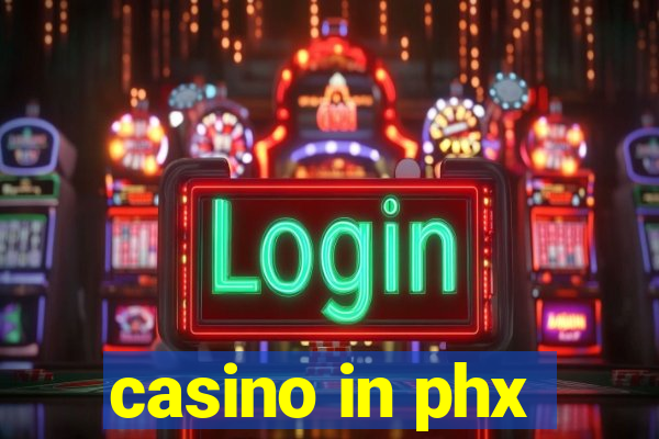 casino in phx