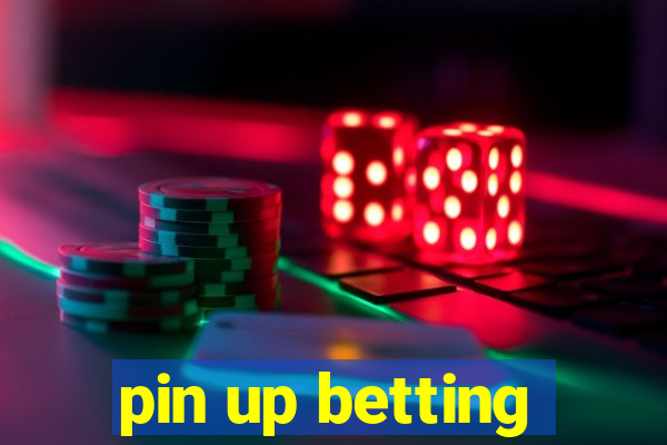 pin up betting