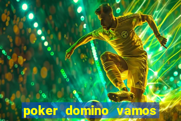 poker domino vamos penghasil uang