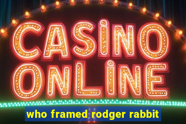 who framed rodger rabbit