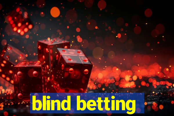 blind betting