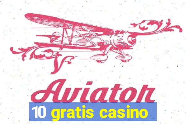 10 gratis casino