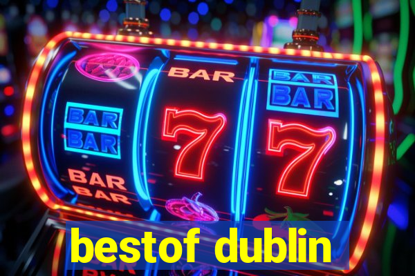 bestof dublin