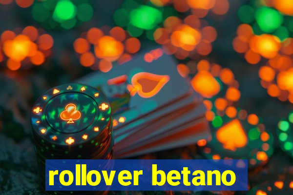 rollover betano