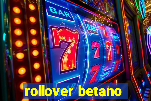 rollover betano