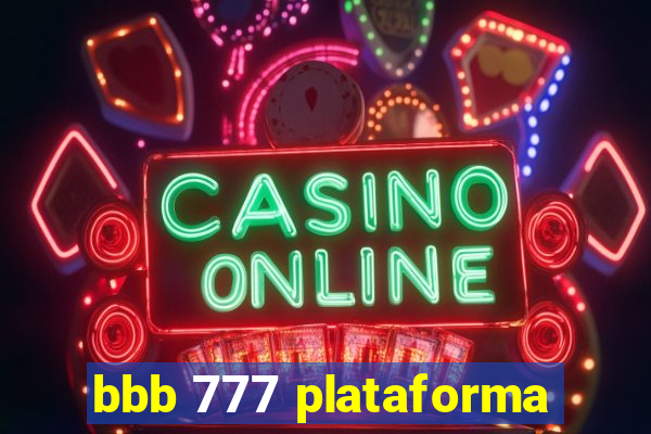 bbb 777 plataforma