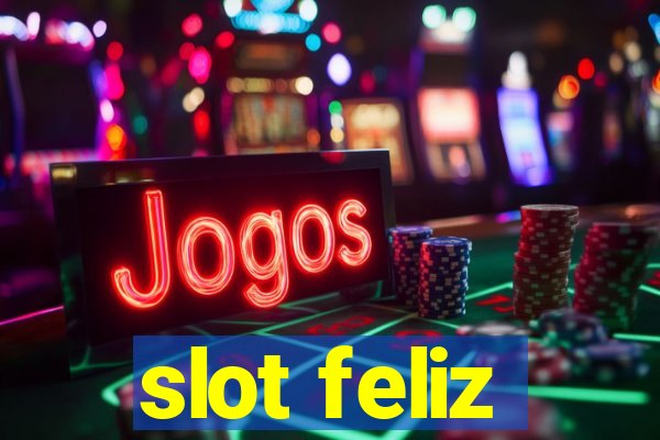 slot feliz