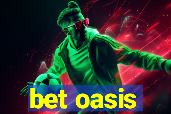 bet oasis