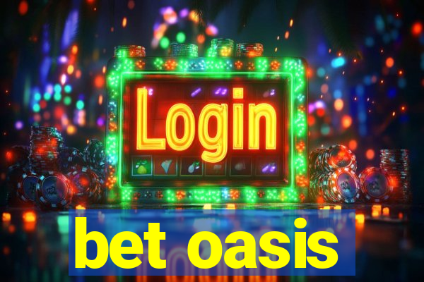 bet oasis