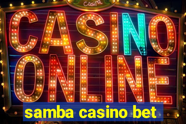 samba casino bet